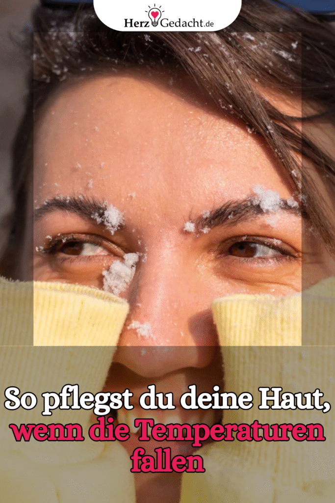 So pflegst du deine Haut, wenn die Temperaturen fallen