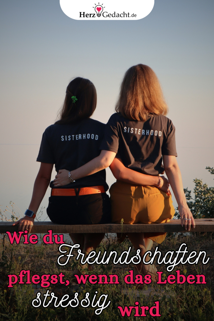 Wie du Freundschaften pflegst, wenn das Leben stressig wird