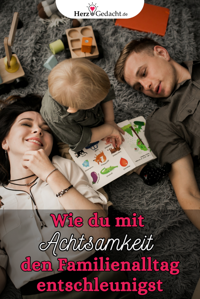 Wie du mit Achtsamkeit den Familienalltag entschleunigst